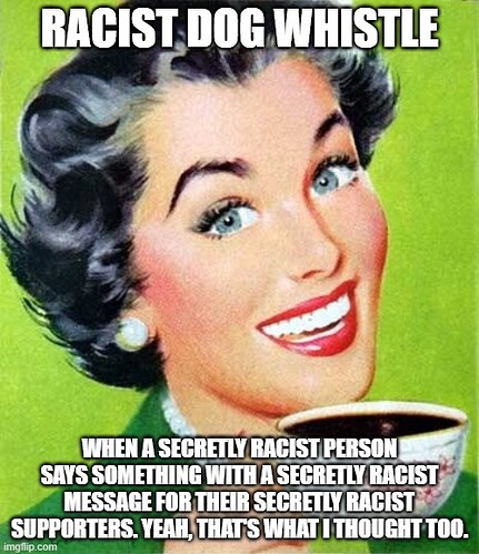 racist%20dog%20whistle
